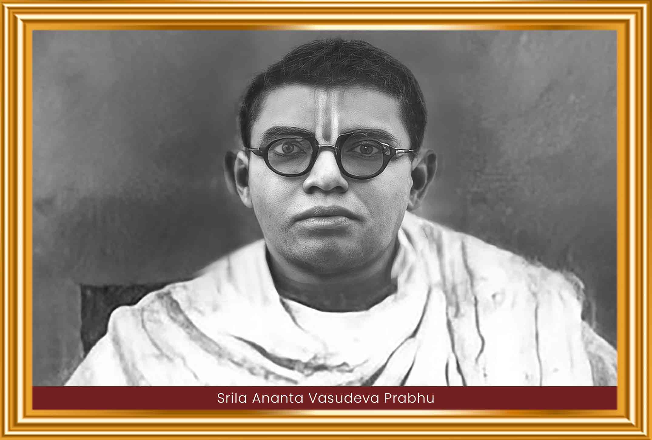Srila Ananta Vasudeva Prabhu