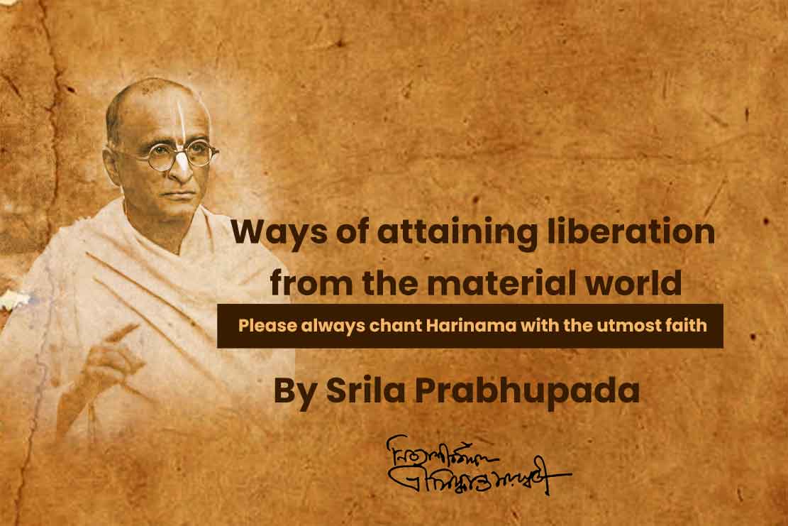 Ways of attaining liberation from the material world