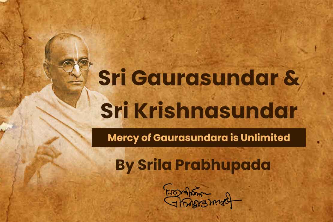 mercy of Gaurasundara is unlimited